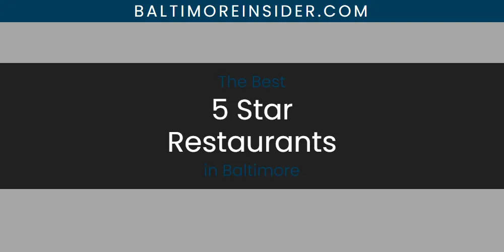 2026 Ranked: Best 5 Star Restaurants in Baltimore