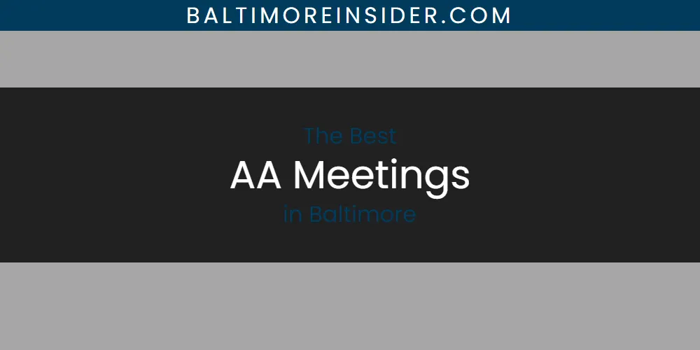 Best AA Meetings in Baltimore: 2026 Ultimate Guide