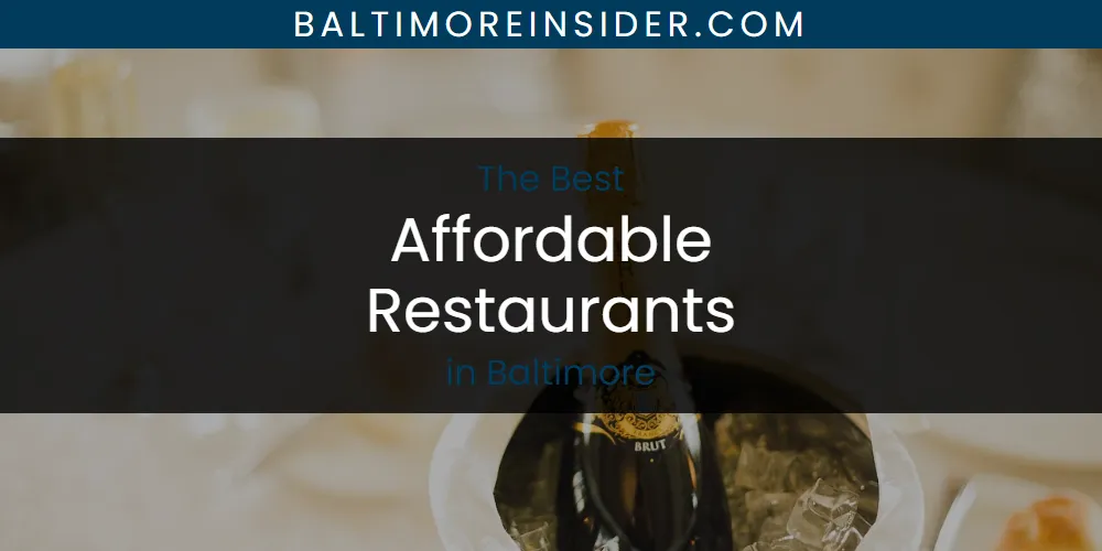 The Absolute Best Affordable Restaurants in Baltimore  [Updated 2025]