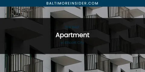 The Absolute Best Apartment in Ellicott City