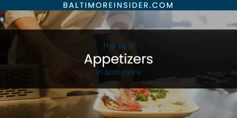 Baltimore's Best Appetizers Spots