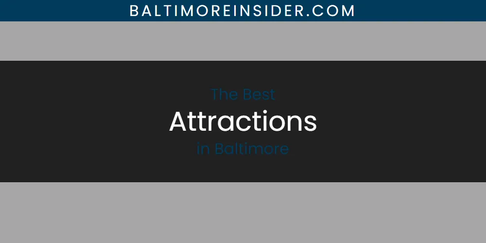 Discover the Best Attractions in Baltimore (2026)