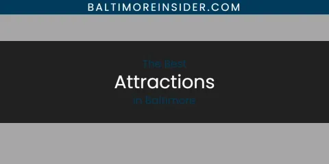 Discover the Best Attractions in Baltimore