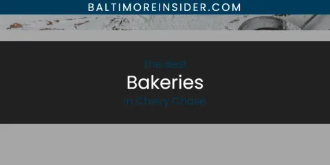 Guide to Best Bakeries in Chevy Chase
