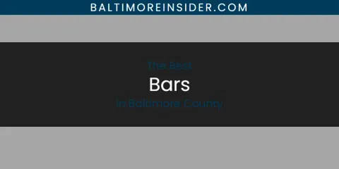 Discover the Best Bars in Baltimore County