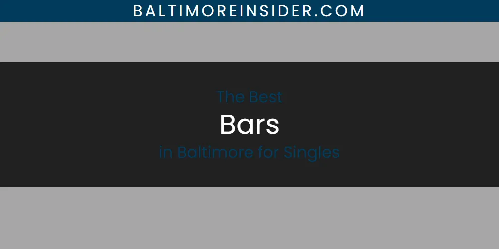 Discover the Best Bars in Baltimore for Singles (2026)