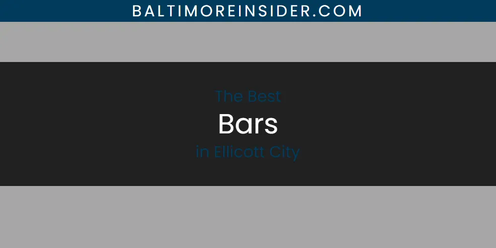Best Bars in Ellicott City: 2026 Ultimate Guide