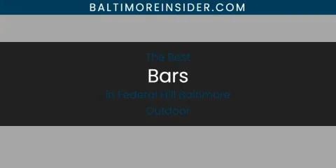 The Top-Rated Bars in Federal Hill Baltimore Outdoor