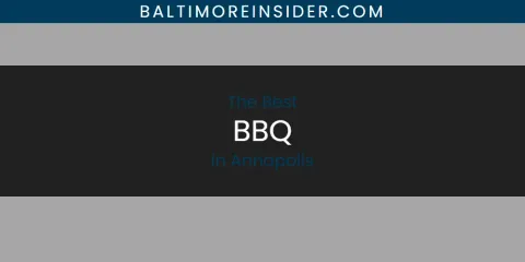The Best BBQ in Annapolis List