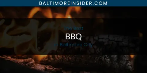 The Best BBQ in Baltimore City