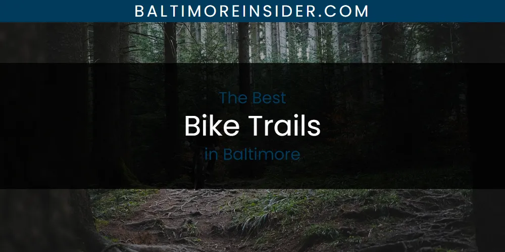 2026 Guide to Best Bike Trails in Baltimore