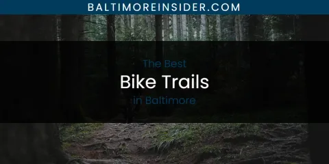 Guide to Best Bike Trails in Baltimore