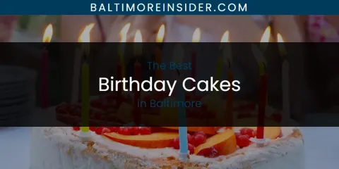Guide to Best Birthday Cakes in Baltimore