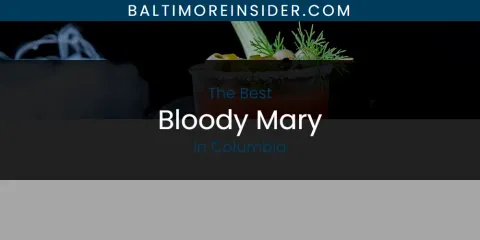 Ranked: Best Bloody Mary in Columbia