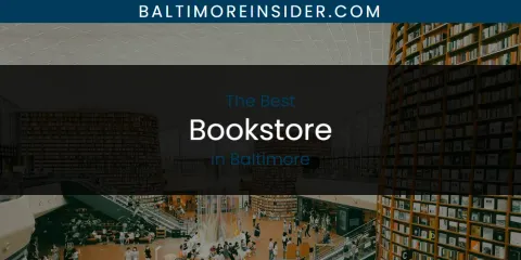 The Best Bookstore in Baltimore