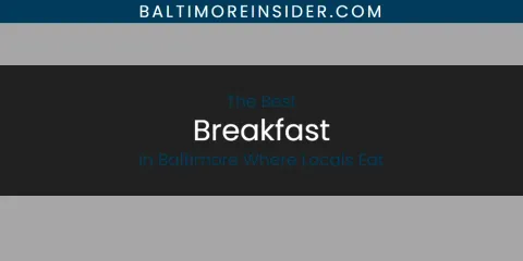 The Absolute Best Breakfast in Baltimore Where Locals Eat