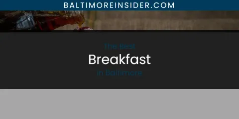 Baltimore's Best Breakfast Spots