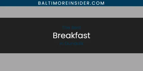 The Absolute Best Breakfast in Dundalk