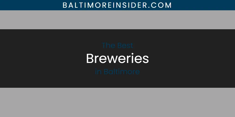 The Top-Rated Breweries in Baltimore for 2026