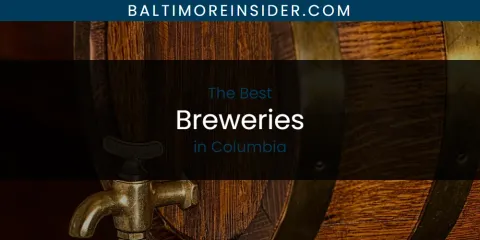 The Absolute Best Breweries in Columbia