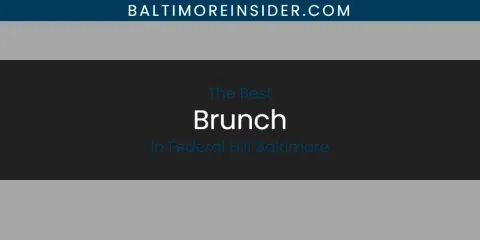 The Absolute Best Brunch in Federal Hill Baltimore