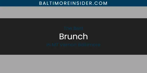 MT Vernon Baltimore's Best Brunch