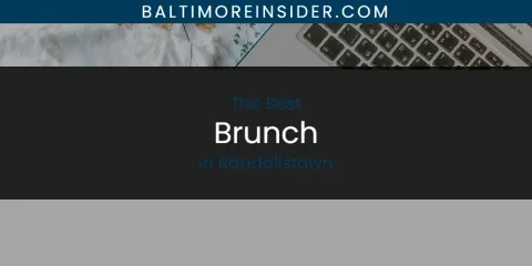 Randallstown's Best Brunch