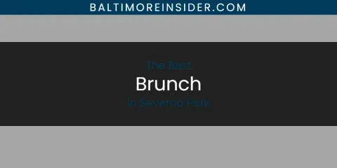Severna Park's Best Brunch