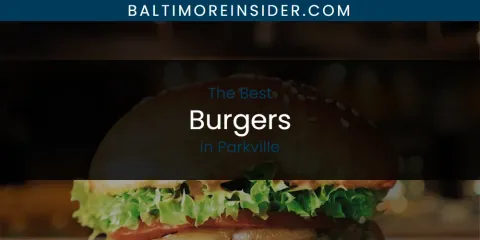 Parkville's Best Burgers