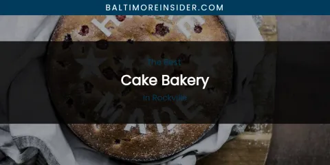 Rockville's Best Cake Bakery