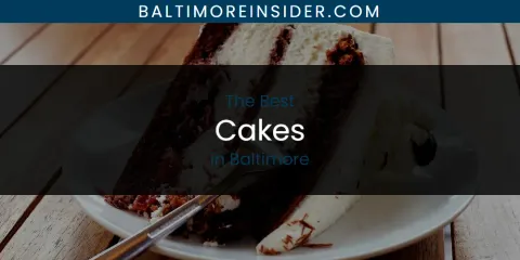 Best Cakes in Baltimore: Complete Guide