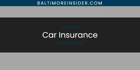The Best Car Insurance in Baltimore