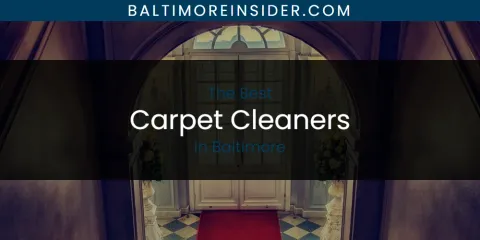 Discover the Best Carpet Cleaners in Baltimore