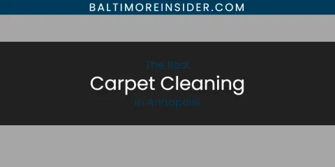 The Absolute Best Carpet Cleaning in Annapolis