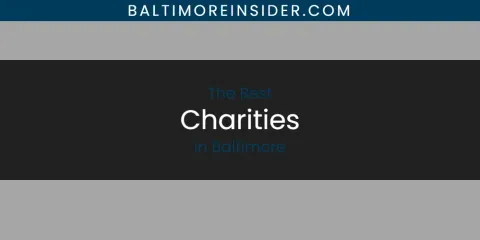 The Best Charities in Baltimore