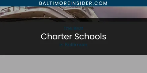 The Absolute Best Charter Schools in Baltimore