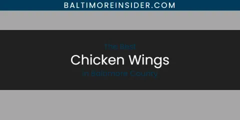 The Absolute Best Chicken Wings in Baltimore County