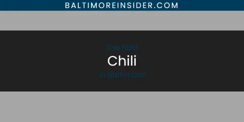 Best Chili in Baltimore: Complete Guide