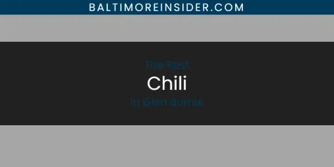 The Absolute Best Chili in Glen Burnie