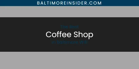 The Absolute Best Coffee Shop in Baltimore Wifi