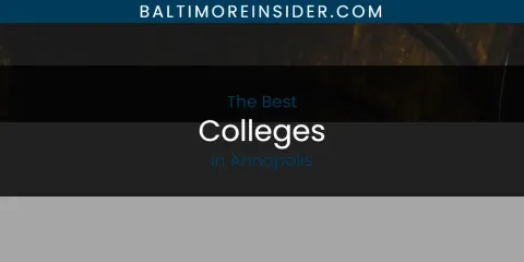 The Absolute Best Colleges in Annapolis