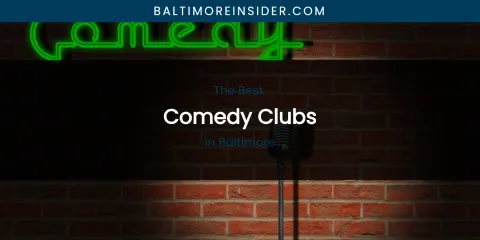 The Absolute Best Comedy Clubs in Baltimore