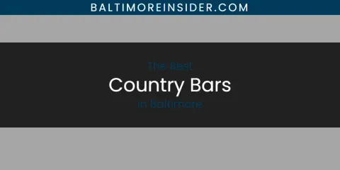 The Absolute Best Country Bars in Baltimore