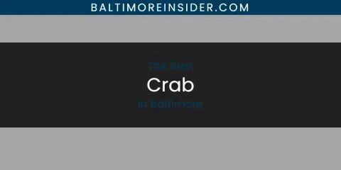 The Top-Rated Crab in Baltimore