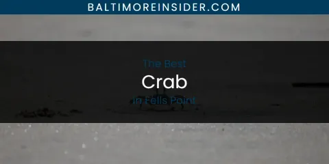 The Absolute Best Crab in Fells Point
