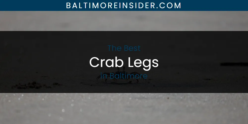 2026 Ranked: Best Crab Legs in Baltimore