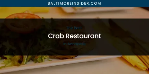 The Absolute Best Crab Restaurant in Annapolis