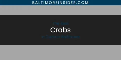 The Absolute Best Crabs in Canton Baltimore