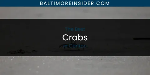 The Absolute Best Crabs in Canton