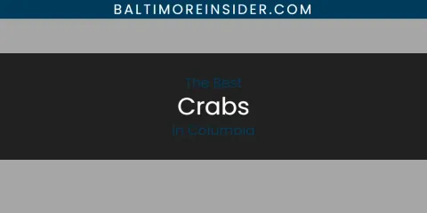 Best Crabs in Columbia: Ultimate Guide